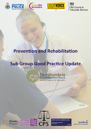 Local Criminal Justice Board launch the Prevention and Rehabilitation Sub Group Good Practice Update